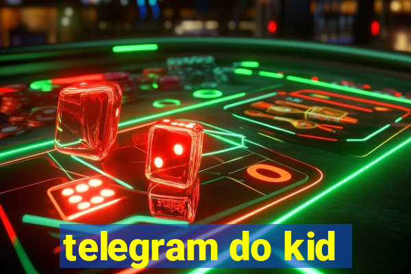 telegram do kid